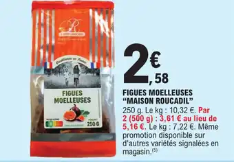E.Leclerc Figues Moelleuses "Maison Roucadil" offre