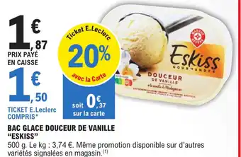E.Leclerc Bac Glace Douceur De Vanille 'Eskiss" offre