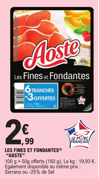 E.Leclerc Les Fines et Fondantes "Aoste" offre