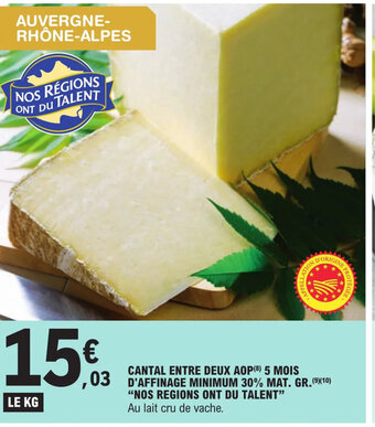 E.Leclerc Cantal Entre Deux Aop 5 Mois D'Affinage Minimum 30% "Nos Regions Ont Du Talent" offre