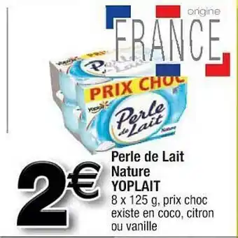 Cora x Carrefour Perle De Lait Nature Yoplait offre