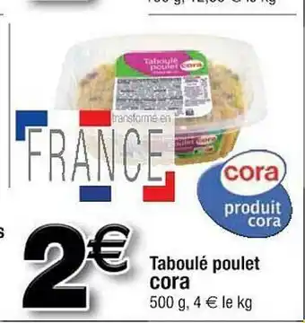 Cora x Carrefour Taboulé Poulet Cora offre