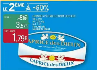 Match Fromage à Pâte Molle Caprice Des Dieux offre