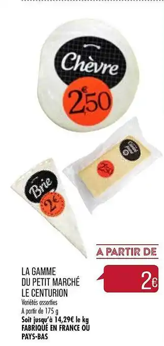 La Gamme Du Petit Marché Le Centurion