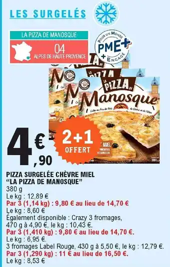 E.Leclerc Pizza surgelée chèvre miel "la pizza de manosque" offre