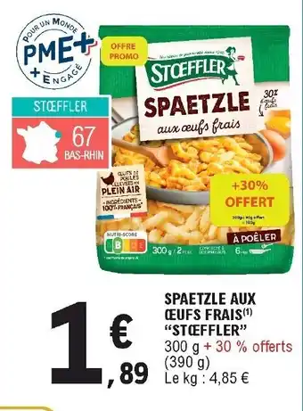 E.Leclerc Spaetzle aux œufs frais "stœffler" offre