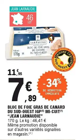 E.Leclerc Bloc de foie gras de canard du sud-ouest IGP mi-cuit "jean larnaudie" offre