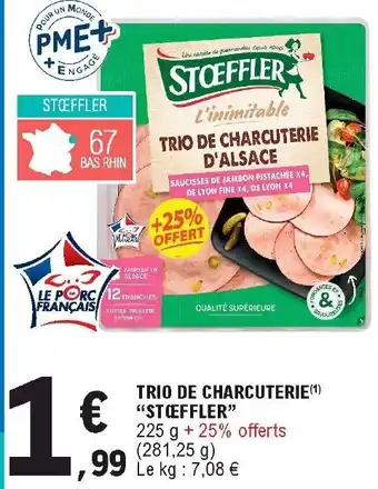 E.Leclerc Trio de charcuterie "stœffler" offre