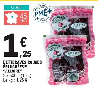 E.Leclerc Betteraves rouges épluchées "allaire" offre