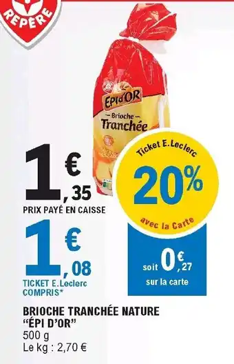 E.Leclerc Brioche tranchée nature "épi d'or" offre