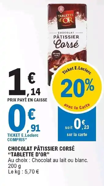 E.Leclerc Chocolat pâtissier corsé "tablette d'or" offre