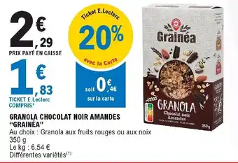 E.Leclerc Granola chocolat noir amandes "grainéa" offre