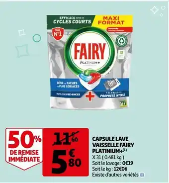 Auchan Supermarché Capsule lave vaisselle fairy platinium+ offre