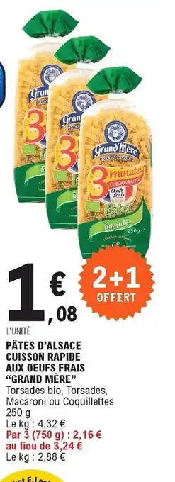 E.Leclerc Pâtes d'alsace cuisson rapide aux oeufs frais "grand mère" offre