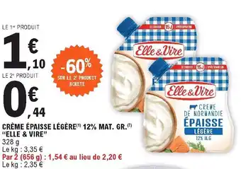 E.Leclerc Crème épaisse légère 12% mat. gr. "elle & vire" offre