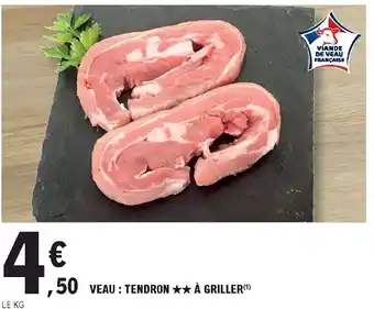 E.Leclerc Veau : Tendron à griller offre