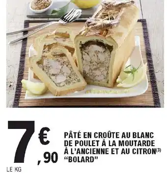 E.Leclerc Pâté en croûte au blanc de poulet à la moutarde offre