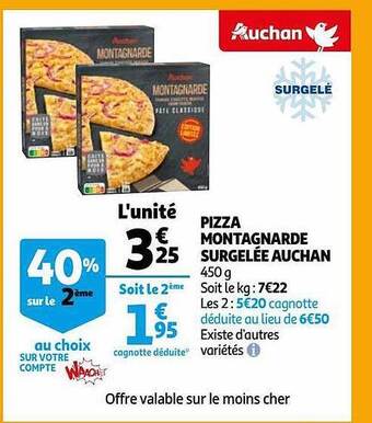 Auchan Pizza montagnarde surgelée auchan offre