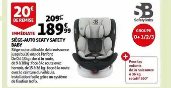 Auchan Siège-auto seaty safety baby offre
