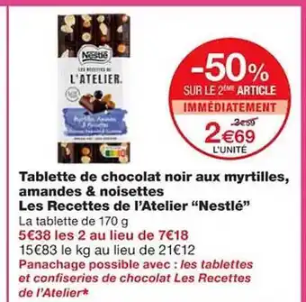 Monoprix Tablette de chocolat noir aux myrtilles, amandes & noisettes les recettes de l'atelier nestlé offre