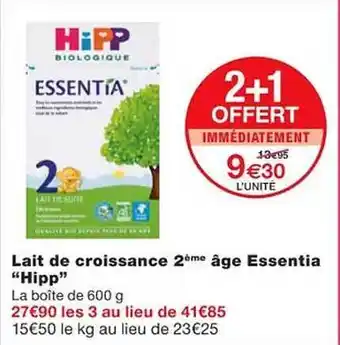 Monoprix Lait de croissance 2ème age essentia hipp offre