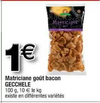 Matriciane Goût Bacon Gecchele