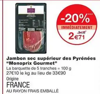 Monoprix Jambon sec supérieur des pyrénées offre