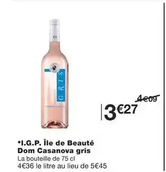 Monoprix I.g.p. île de beauté dom casanova gris offre