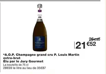Monoprix A.o.p. champagne grand cru p. louis martin extra-brut élu par le jury gourmet offre