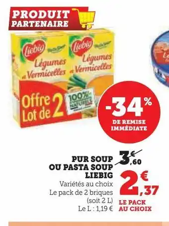 Super U Pur soup ou pasta soup liebig offre