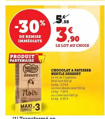 Super U Chocolat a patisser nestle dessert offre
