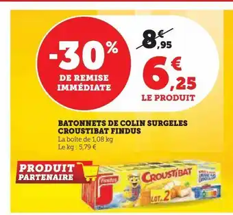 Super U Batonnets de colin surgeles croustibat findus offre