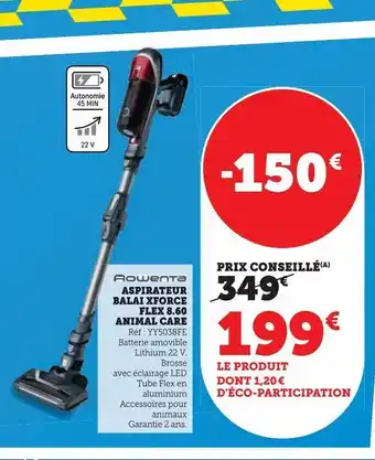 Super U Aspirateur balai xforce flex 8.60 animal care offre