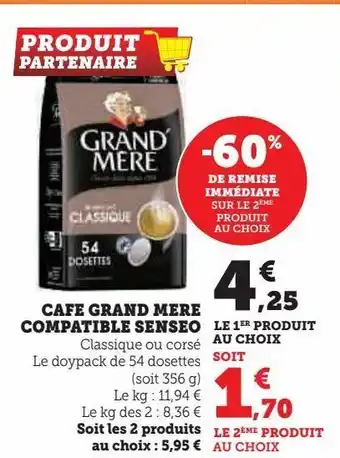 Super U Cafe grand mere compatible senseo offre