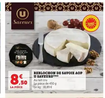 Super U Reblochon de savoie aop u saveurs** offre