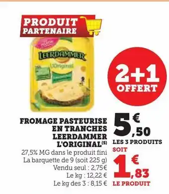 Super U Fromage pasteurise en tranches leerdammer l'original offre