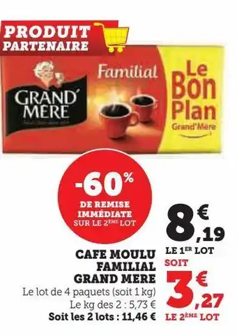 Hyper U Cafe moulu familial grand mere offre
