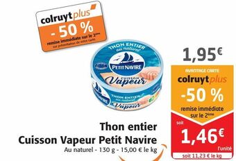 Colruyt Thon entier cuisson vapeur petit navire offre