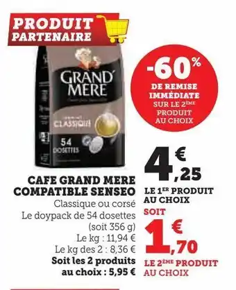 U Express Cafe grand mere compatible senseo offre