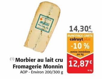 Colruyt Morbier au lait cru fromagerie monnin offre