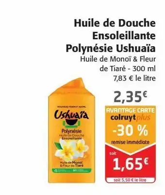 Colruyt Huile de douche ensoleillante polynésie ushuaia offre