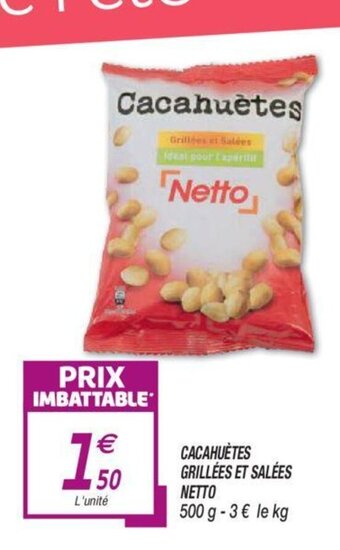 Netto Cacahuètes Grillées et Salées Netto offre