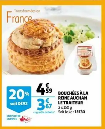Auchan Bouchées à la reine auchan le traiteur offre