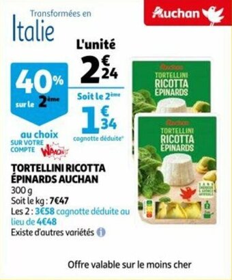 Auchan Tortellini ricotta épinards auchan offre