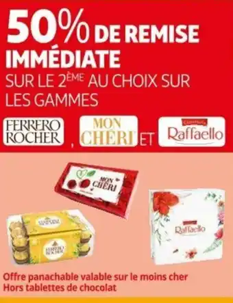 Auchan Ferrero rocher, mon cheri et raffaello offre