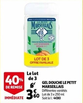 Auchan Gel douche le petit marseillais offre