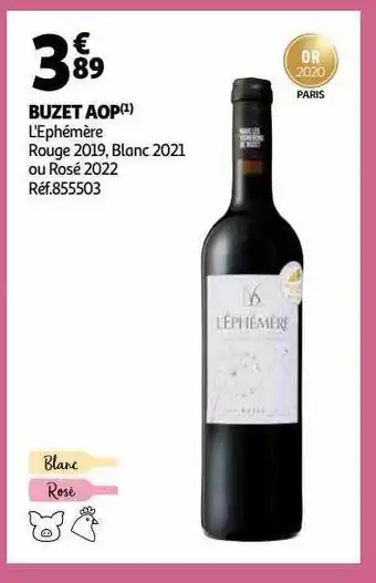 Auchan Buzet aop l'ephémère rouge 2019, blanc 2021 ou rosé 2022 offre