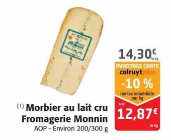 Colruyt Morbier au lait cru fromagerie monnin offre
