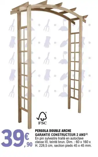 E.Leclerc Pergola Double Arche offre