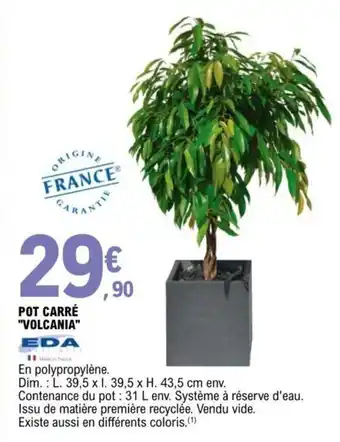 E.Leclerc Pot Carré Volcania offre